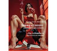 Sobre el deseo (De Cupiditate): Aforismos del cuerpo (Sententiae de corpore): 6 (Poetry Revisited)