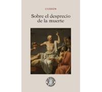 Sobre El Desprecio De La Muerte
