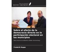 Sobre el efecto de la democracia directa en la participación electoral en los municipios: Datos empíricos de Baviera y Baden-Wurtemberg