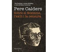 Sobre el feixisme, l'exili i la censura: Tria d'articles i contes distòpics, a cura de Diana Coromines (Narrativa catalana)