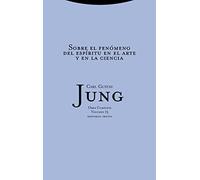 Sobre El Fenómeno Del Espíritu En El Arte Y La Ciencia: 15 (OBRAS COMPLETAS DE C.G. JUNG)