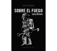 Sobre el fuego | Larry Brown, Javier Lucini