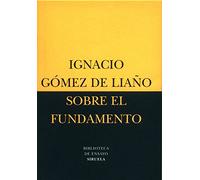 Sobre el fundamento: 15 (Biblioteca de Ensayo / Serie menor)