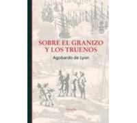 Sobre El Granizo Y Los Truenos