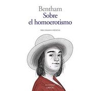 Sobre El Homoerotismo: Tres ensayos inéditos: 23 (Los ilustrados)