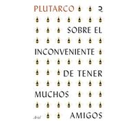 Sobre el inconveniente de tener muchos amigos (Quintaesencia)