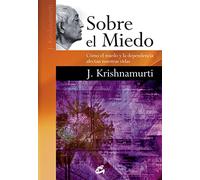 Sobre El Miedo. Como El Miedo Y La Dependencia Afectan Nuestras Vidas