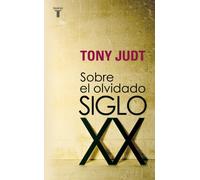 Sobre el olvidado siglo XX (Pensamiento)