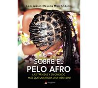 Sobre el pelo afro, las trenzas y su cuidado mas que una moda una identidad (SIN COLECCION)