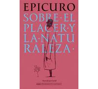 Sobre el placer y la naturaleza (Edición ilustrada) | Epicuro
