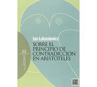 Sobre el principio de contradicción en Aristóteles (OPUSCULA PHILOSOPHICA)