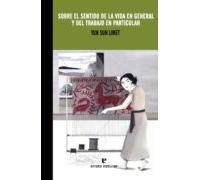 Sobre El Sentido De La Vida En General Y El Trabajo En Particular