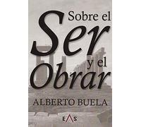 Sobre el ser y el obrar: Metafísica y ética: 4 (Hespérides)