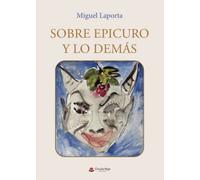 Sobre Epicuro y lo demás