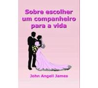 Sobre Escolher Um Companheiro Para A Vida (ebook)