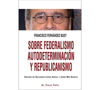 SOBRE FEDERALISMO AUTODETERMINACION Y RE (SIN COLECCION)