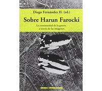 Sobre Harun Farocki (TEORIA E HISTORIA DEL CINE)