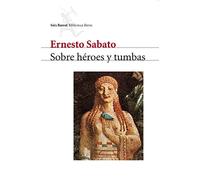 Sobre héroes y tumbas (COL.BIBLIOTECA.BREVE)