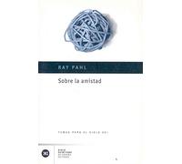 Sobre la amistad (Temas para el siglo XXI)