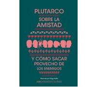 Sobre la amistad y cómo sacar provecho de los enemigos