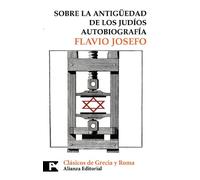 Sobre la antigüedad de los judíos. Autobiografía (El Libro De Bolsillo - Bibliotecas Temáticas - Biblioteca De Clásicos De Grecia Y Roma)