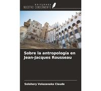Sobre la antropología en Jean-Jacques Rousseau