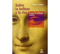 Sobre la belleza y la risa: Ensayo de ontología estética (Aletheia mayor)
