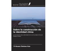 Sobre la construcción de la identidad china: La formación de la identidad en la comunidad china de Estados Unidos