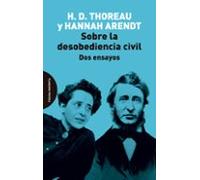 Sobre la desobediencia civil: Dos ensayos