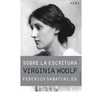 Sobre La Escritura. Virginia Woolf