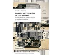 Sobre la evolución de los medios. | Carlos Scolari