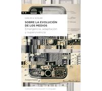 Sobre la evolución de los medios: Emergencia, adaptación y supervivencia (Comunicación & Lenguajes)