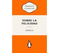 Sobre la felicidad: Ediciones icónicas (Penguin Clásicos vintage)