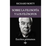 Sobre la filosofía y los filósofos: Escritos póstumos (Filosofía - Filosofía y Ensayo)