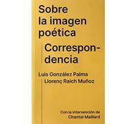 Sobre la imagen poética. Correspondencia