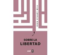 Sobre la libertad | John Stuart Mill