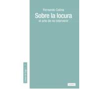 Sobre La Locura: El Arte De No Intervenir