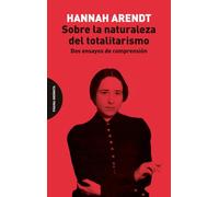 Sobre la naturaleza del totalitarismo: Dos ensayos de comprensión