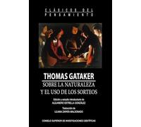 Sobre la naturaleza y el uso de los sorteos : un tratado histórico y teológico (Clásicos del Pensamiento)