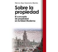 Sobre La Propiedad: El Concepto De Propiedad En La Edad Moderna