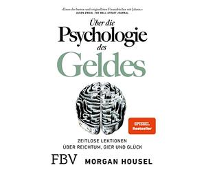 Sobre La Psicología Del Dinero: Lecciones Eternas Sobre La Riqueza, La Codicia Y La Felicidad - Edición Aleman: Zeitlose Lektionen über Reichtum, Gier und Glück