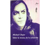 Sobre la técnica de la actuación (Artes escénicas)