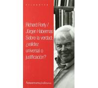 Sobre La Verdad Validez Universal O Justificacion