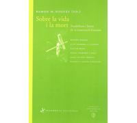 Sobre la vida i la mort: Possibilitats i límits de la intervenció humana (Assaig)