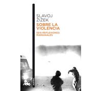 Sobre la violencia | Slavoj Zizek