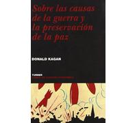 Sobre Las Causas De La Guerra Y La Preservacion De La Paz