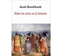 Sobre las crisis en la histroia (CONTEMPORANEOS)