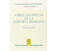 sobre las epocas de la historia moderna edicion y estudio introductori