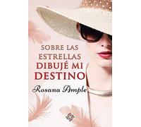 Sobre las estrellas dibuje mi destino