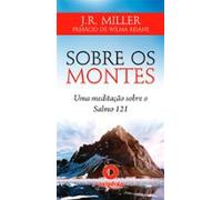 Sobre Os Montes - Uma Meditação Sobre O Salmo 121 (ebook)